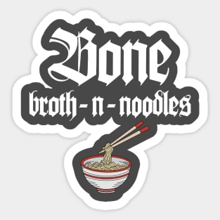 Bone Broth-n-Noodles [Bone Thugs-n-Harmony] Sticker